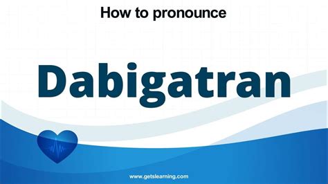 dabigatran pronunciation in english.